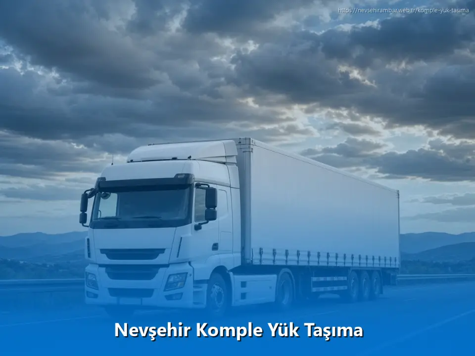 Nevşehir Komple Yük Taşıma