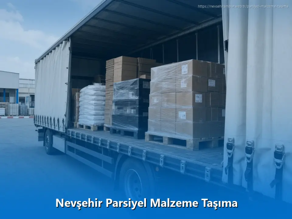 Nevşehir Parsiyel Malzeme Taşıma
